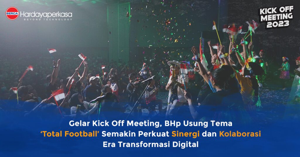 Gelar Kick Off Meeting, BHp Usung Tema ‘Total Football’ Semakin Perkuat ...